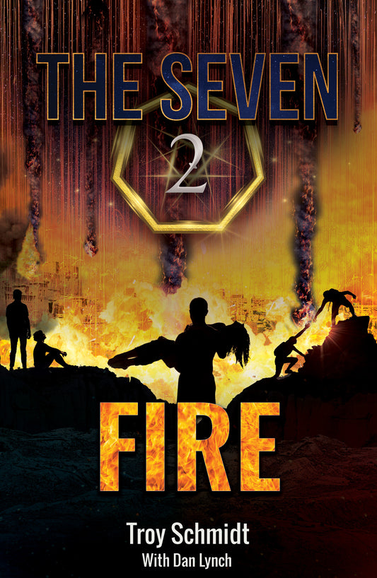 THE SEVEN: FIRE (Book 2 in the Series)